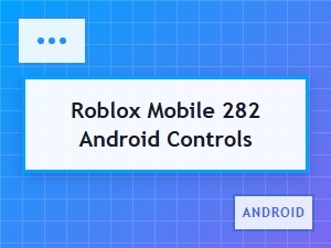 Optimizing Roblox Mobile Controls for Android