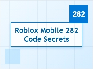 Mastering the Roblox 282 Code for Mobile Secrets