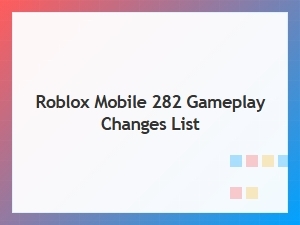 Roblox Mobile Update: Gameplay Changes List
